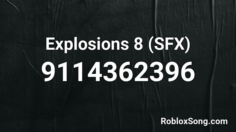 Explosions 8 (SFX) Roblox ID