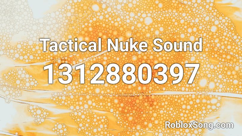 Tactical Nuke Sound Roblox ID