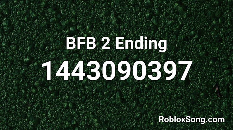 BFB 2 Ending Roblox ID