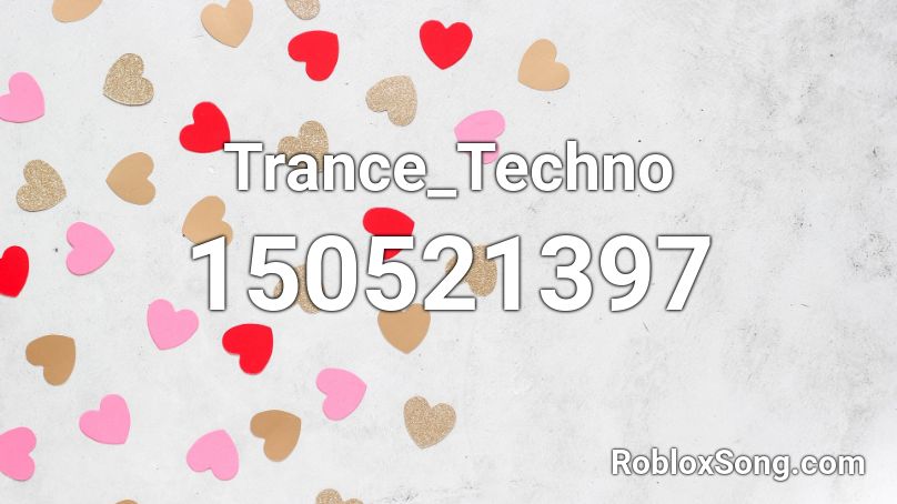 Trance_Techno Roblox ID