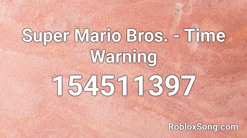 Super Mario Bros. - Time Warning Roblox ID