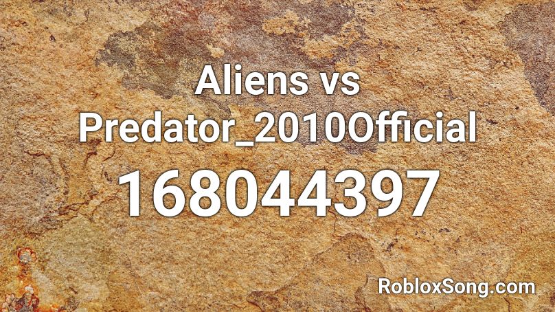 Aliens vs Predator_2010Official Roblox ID