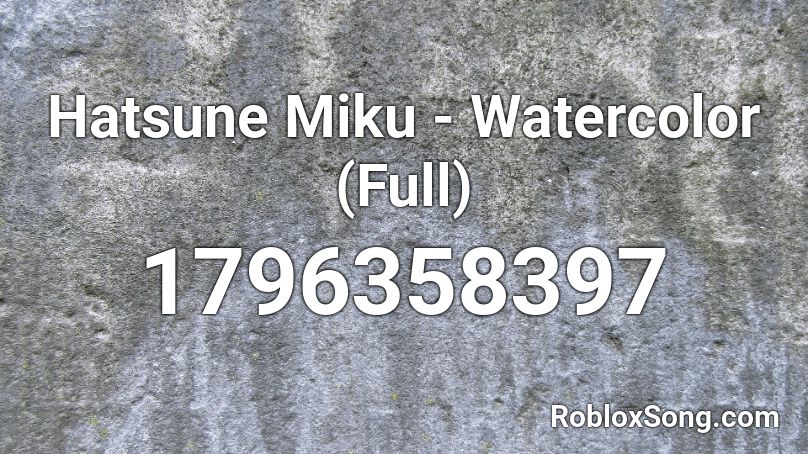 Hatsune Miku - Watercolor (Full) Roblox ID