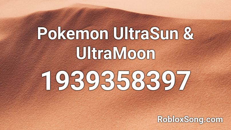 Pokemon UltraSun & UltraMoon  Roblox ID