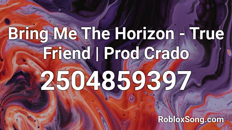 Bring Me The Horizon - True Friend | Prod Crado Roblox ID
