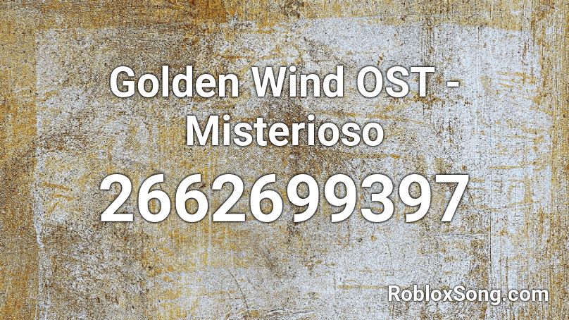 Golden Wind OST - Misterioso Roblox ID
