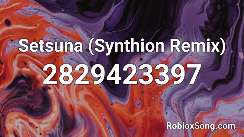 Setsuna (Synthion Remix) Roblox ID