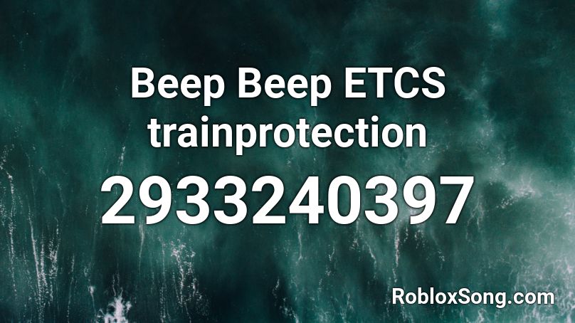 Beep Beep ETCS trainprotection Roblox ID