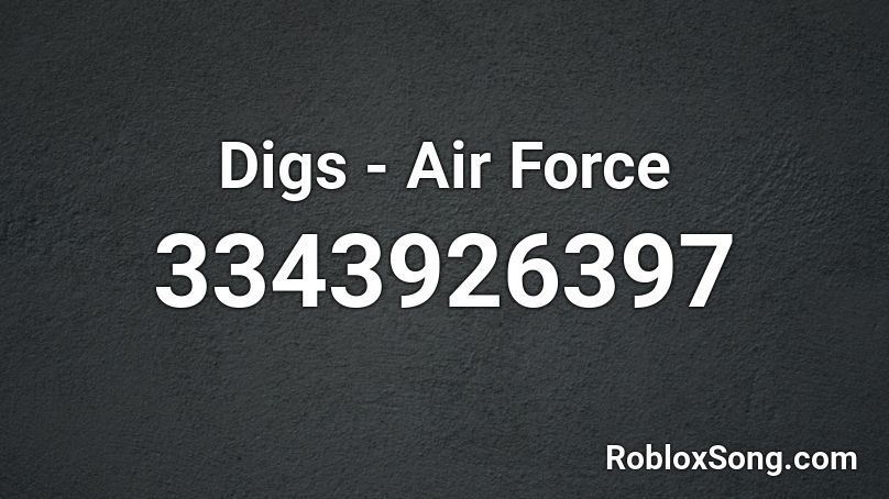 Digs - Air Force  Roblox ID