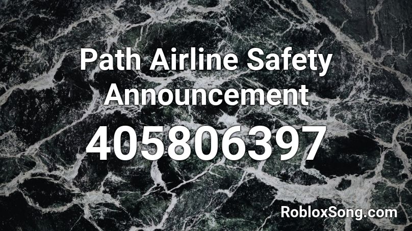 Path Airline Safety Announcement Roblox ID