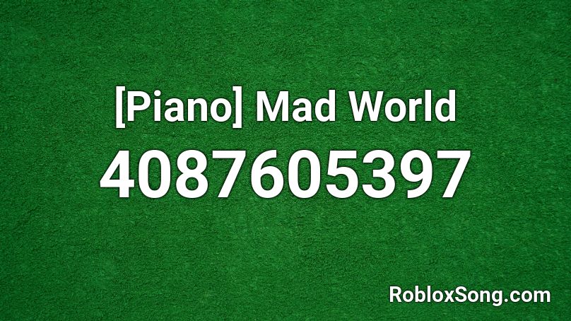[Piano] Mad World Roblox ID