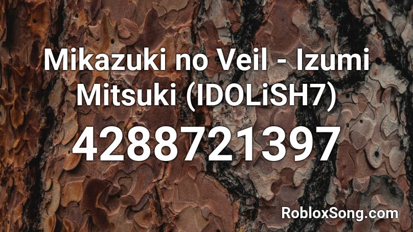 Mikazuki no Veil - Izumi Mitsuki (IDOLiSH7) Roblox ID