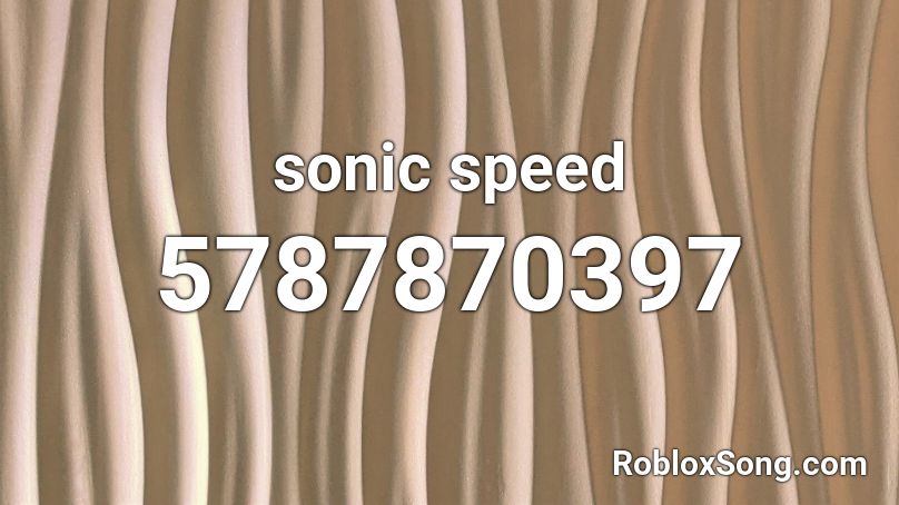 sonic speed Roblox ID