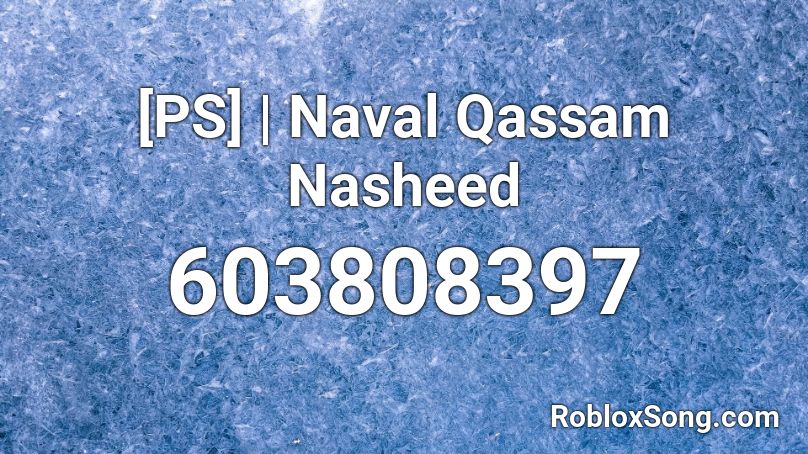 [PS] | Naval Qassam Nasheed Roblox ID