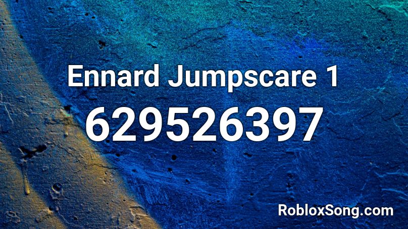 Ennard Jumpscare 1 Roblox Id Roblox Music Codes - can i have a joe roblox song id