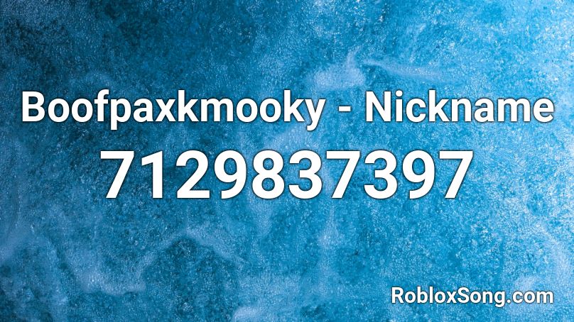Boofpaxkmooky - Nickname Roblox ID
