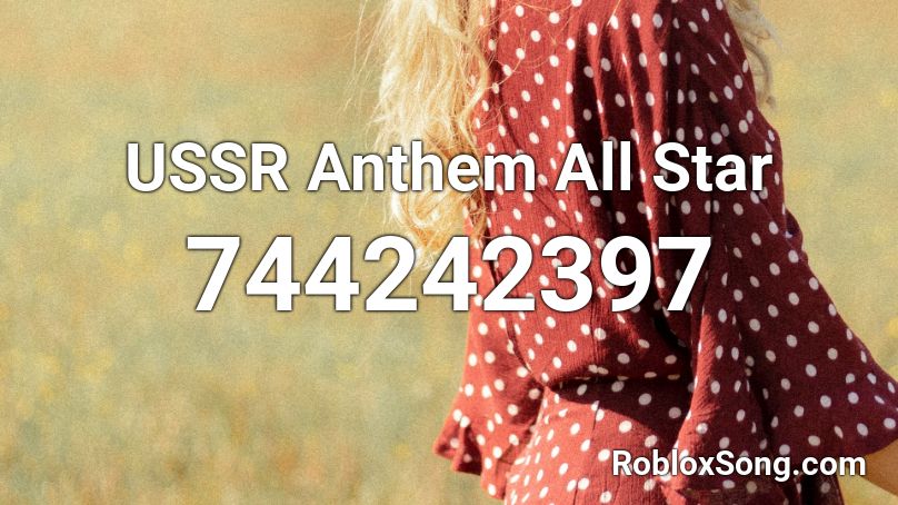 USSR Anthem All Star Roblox ID
