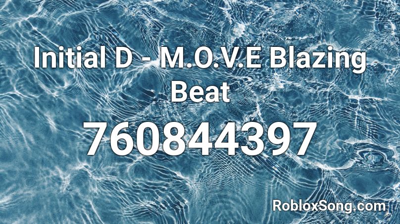 Initial D - M.O.V.E Blazing Beat Roblox ID