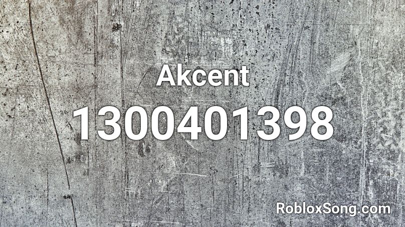 Akcent  Roblox ID