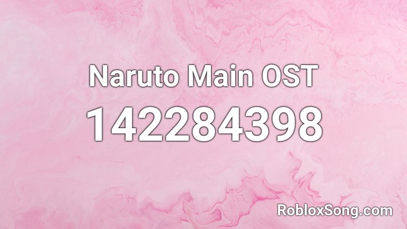 Naruto Main OST  Roblox ID