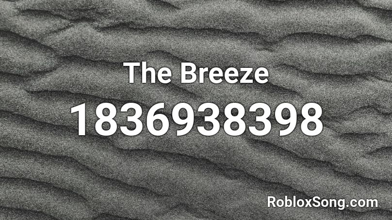 The Breeze Roblox ID