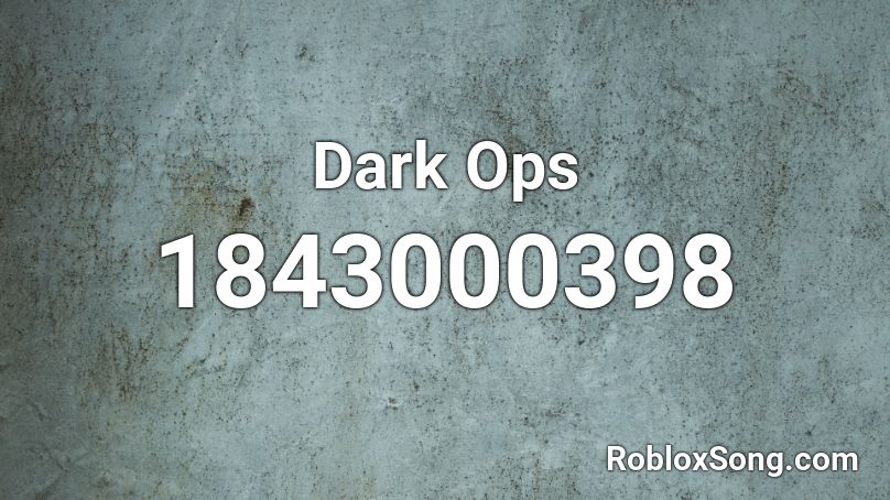 Dark Ops Roblox ID