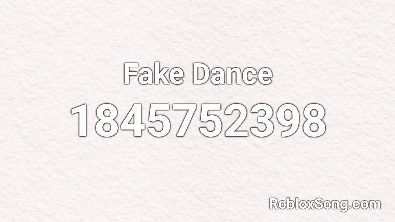 Fake Dance Roblox ID