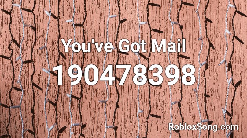 You've Got Mail Roblox ID