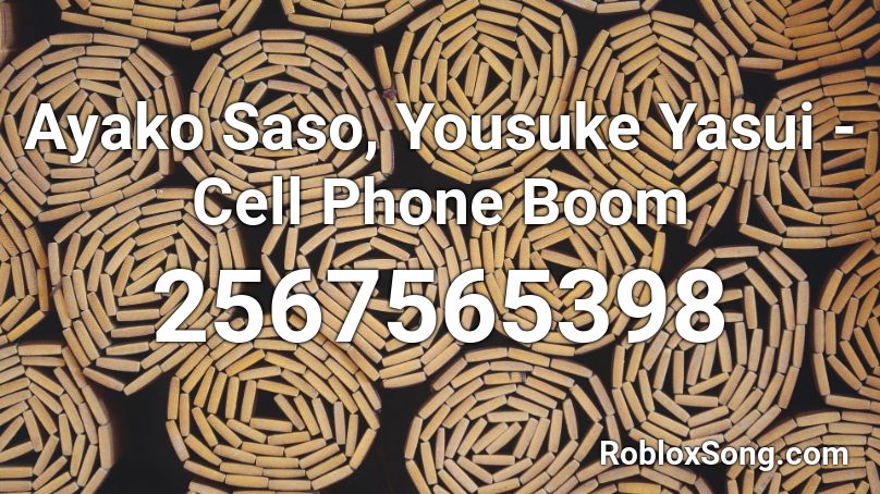 Ayako Saso, Yousuke Yasui - Cell Phone Boom Roblox ID