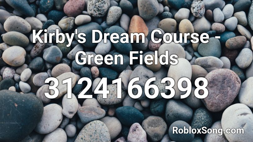 Kirby's Dream Course - Green Fields Roblox ID