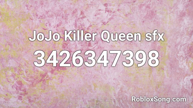 JoJo Killer Queen sfx Roblox ID