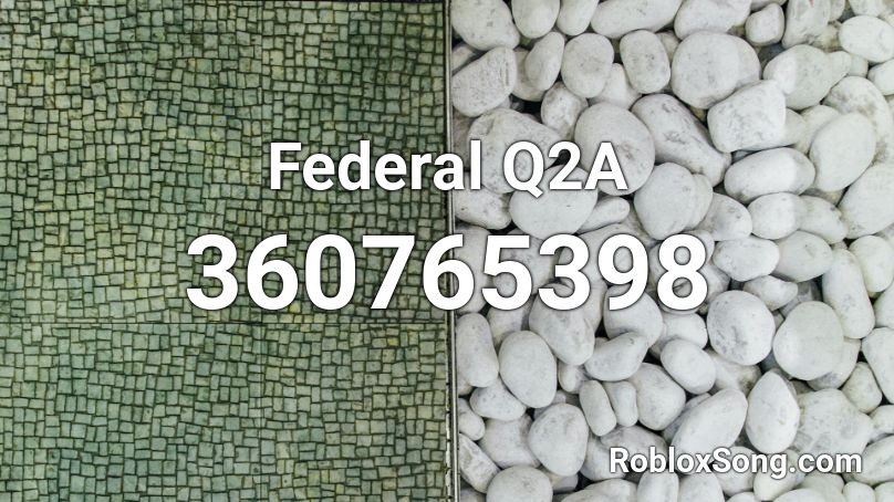 Federal Q2A Roblox ID