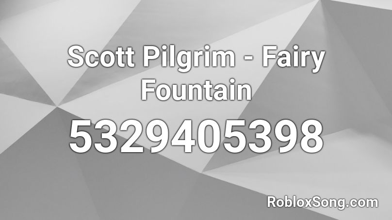 Scott Pilgrim - Fairy Fountain Roblox ID