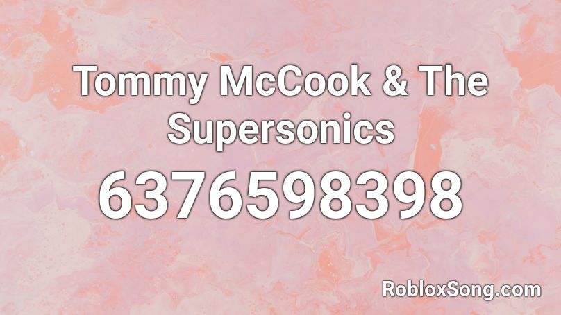 Tommy McCook & The Supersonics Roblox ID