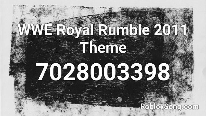 WWE Royal Rumble 2011 Theme Roblox ID