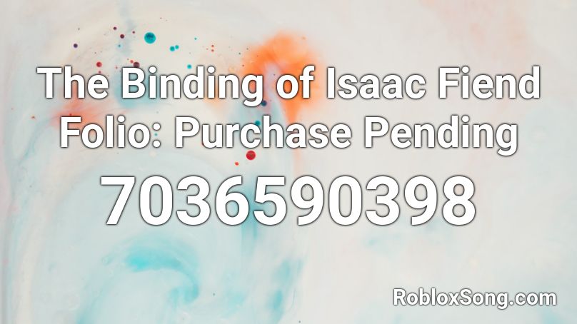 The Binding of Isaac Fiend Folio: Purchase Pending Roblox ID