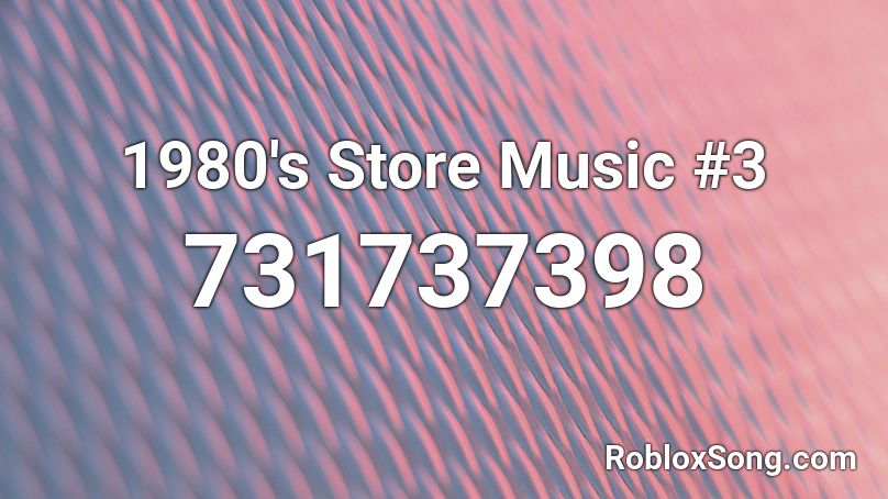 1980's Store Music #3 Roblox ID