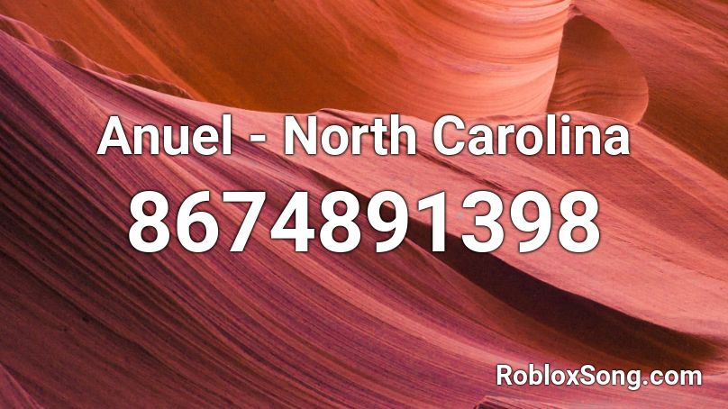 Anuel - North Carolina Roblox ID