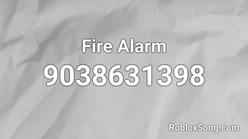Fire Alarm Roblox ID