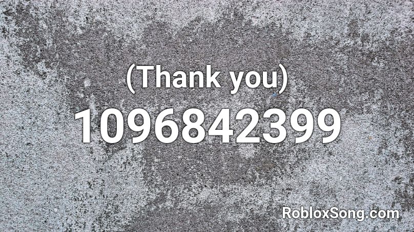 (Thank you) Roblox ID