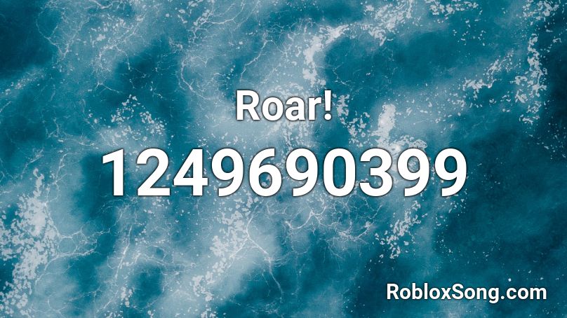 Roar! Roblox ID