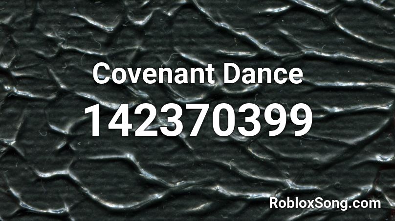 Covenant Dance Roblox ID