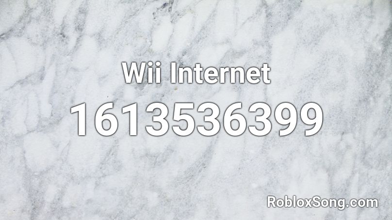 Wii Internet Roblox ID