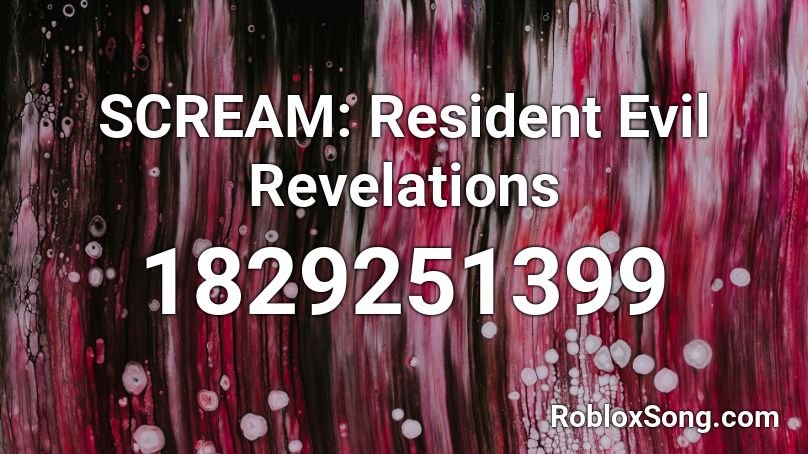 SCREAM: Resident Evil Revelations Roblox ID