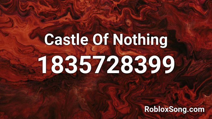 Castle Of Nothing Roblox ID