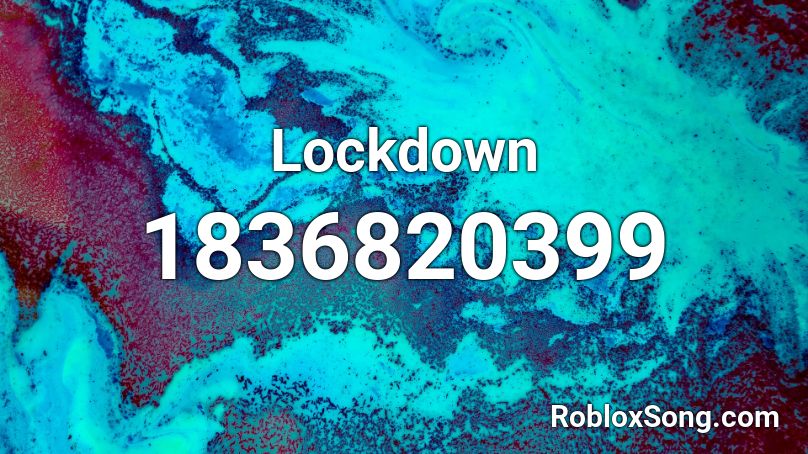 Lockdown Roblox ID