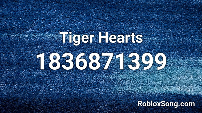 Tiger Hearts Roblox ID