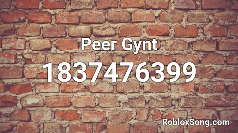 Peer Gynt Roblox ID