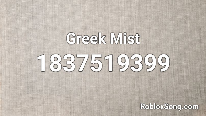 Greek Mist Roblox ID