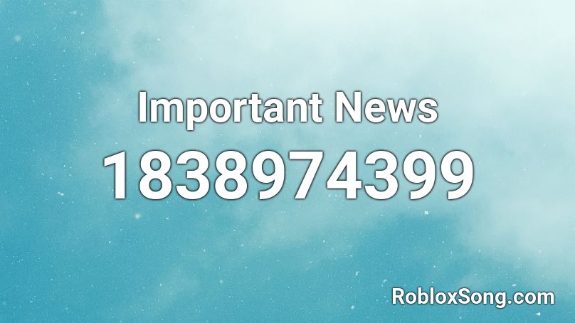 Important News Roblox ID